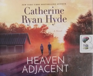 Heaven Adjacent written by Catherine Ryan Hyde performed by Laural Merlington on CD (Unabridged)